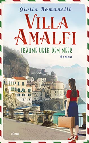 Villa Amalfi: Träume über dem Meer. Roman (Villa-Amalfi-Saga 1) (German Edition)