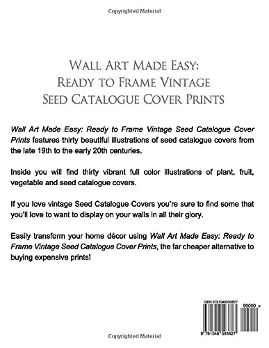 Wall Art Made Easy: Ready to Frame Vintage Seed Catalogue Cover Prints: 30 Beautiful Illustrations to Transform Your Home: 1