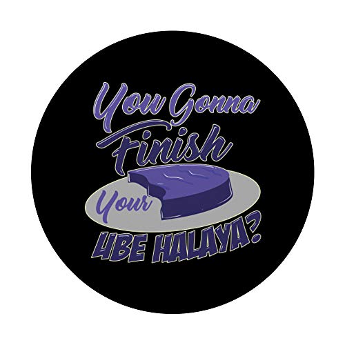 You Gonna Finish Your Ube Halaya? - Funny Philippine Dessert PopSockets PopGrip Intercambiable