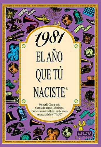 1981 EL AÑO QUE TU NACISTE (El año que tú naciste)