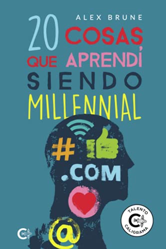 20 cosas que aprendí siendo millennial (Talento)