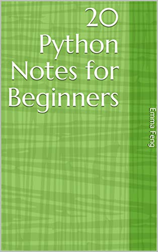 20 Python Notes for Beginners (English Edition)