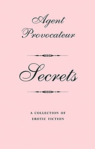 Agent Provocateur: Secrets: A Collection of Erotic Fiction (English Edition)