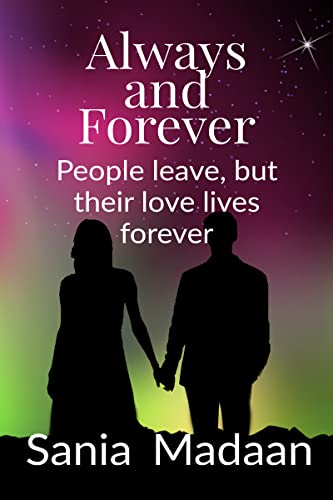 Always & Forever : People leave but their love lives forever (English Edition)