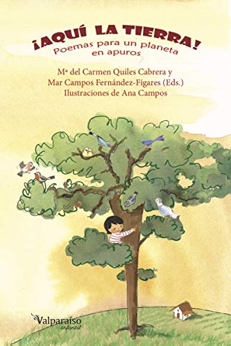 ¡AQUÍ LA TIERRA!: Poemas para un planeta en apuros: 7 (COLECCIÓN VALPARAÍSO INFANTIL)