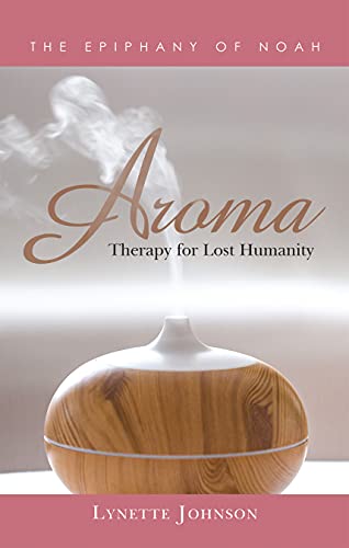Aroma: Therapy for Lost Humanity (English Edition)