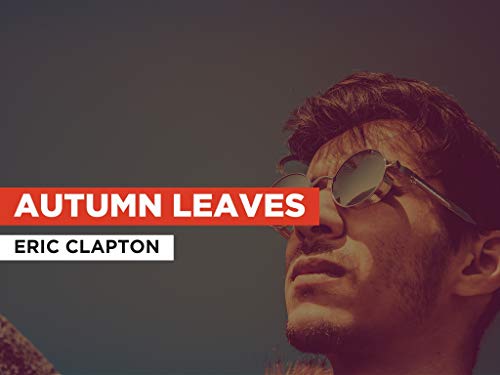 Autumn Leaves al estilo de Eric Clapton