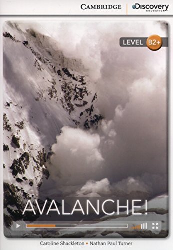 Avalanche! High Intermediate Book with Online Access (Cambridge Discovery Education Interactive Readers, Level B2+)