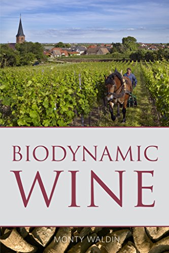 Biodynamic wine (The Infinite Ideas Classic Wine Library) (English Edition)