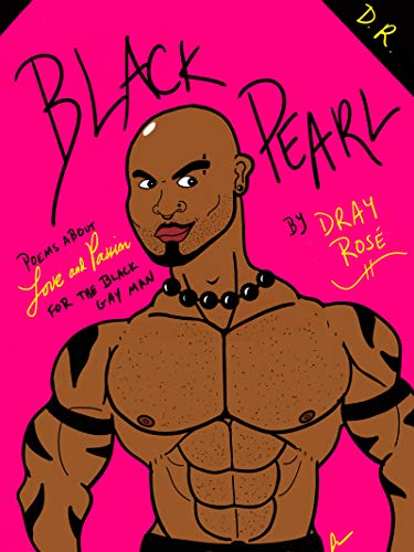 Black Pearl: Poems About Love And Passion For The Black Gay Man (English Edition)