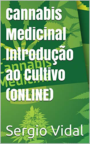 Cannabis Medicinal Introdução ao Cultivo (ONLINE) (Portuguese Edition)