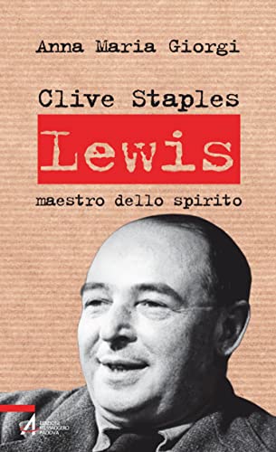 Clive Staples Lewis. Maestro dello spirito (Italian Edition)