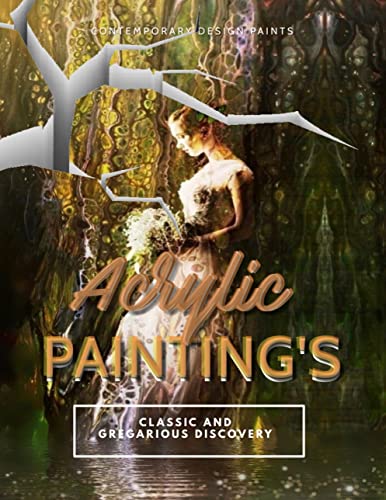 Contemporary Design Paints Acrylic Painting's Classic And Gregarious Discovery (English Edition)