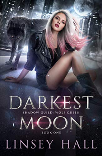 Darkest Moon: Shadow Guild: Wolf Queen: 1