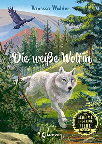 Das geheime Leben der Tiere (Wald, Band 1) - Die weiße Wölfin: Erlebe die Tierwelt und die Geheimnisse der Wälder wie noch nie zuvor - Für Kinder ab 8 Jahren (German Edition)