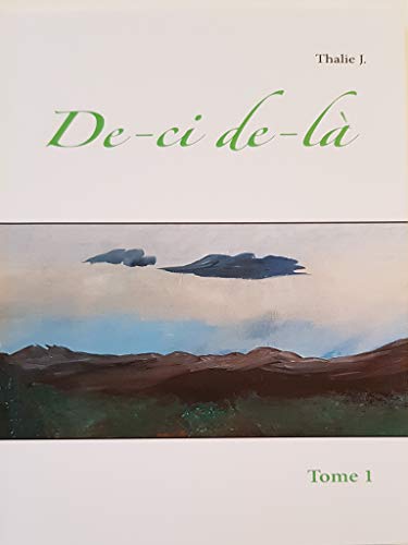 De-ci de-là: Tome 1 (French Edition)