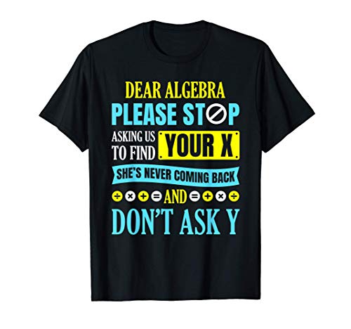 Dear Algebra T shirt Regalos de matemáticas para hombres Camiseta