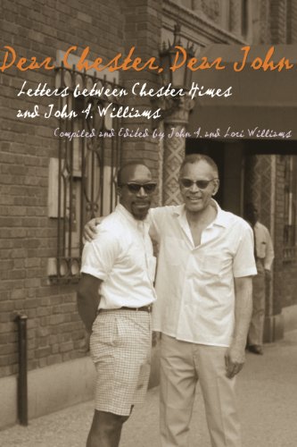 Dear Chester, Dear John: Letters between Chester Himes and John A. Williams (English Edition)