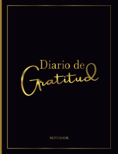 Diario de Gratitud en Español Para Mujeres y Hombres 90 días de Gratitud: Cuaderno de Trabajo para Practicar el Agradecimiento Incluye 4 Ejercicios por Día