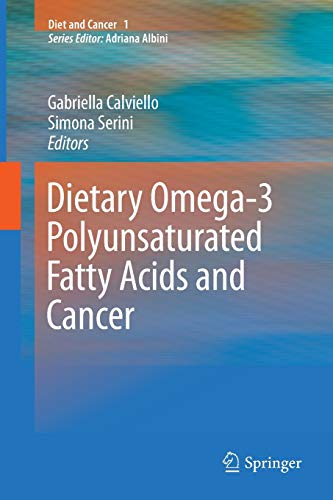 Dietary Omega-3 Polyunsaturated Fatty Acids and Cancer: 1 (Diet and Cancer)