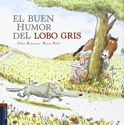 El buen humor del lobo gris (Álbumes ilustrados)