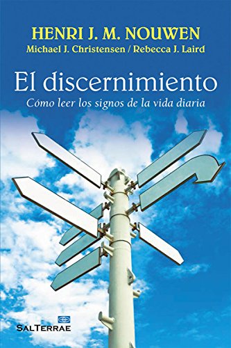 EL DISCERNIMIENTO. Cómo leer los signos de la vida diaria (El Pozo de Siquem nº 329)