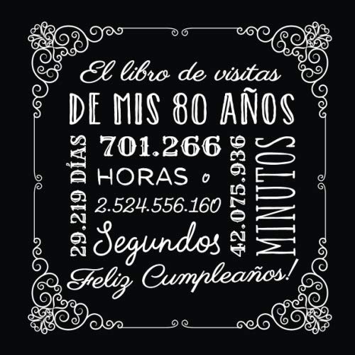 El libro de visitas de mis 80 años: Decoración vintage para el 80 cumpleaños – Regalos originales para hombre y mujer - 80 años - Libro de firmas para felicitaciones y fotos de los invitados