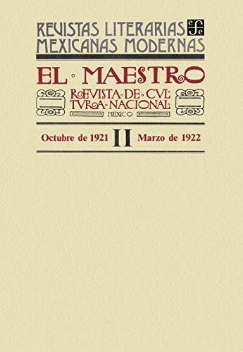 El Maestro. Revista de cultura nacional II, octubre de 1921 a marzo de 1922