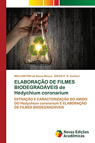 ELABORAÇÃO DE FILMES BIODEGRADÁVEIS de Hedychium coronarium