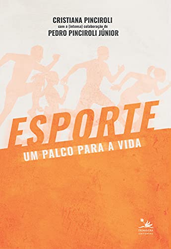 Esporte, um palco para a vida (Portuguese Edition)