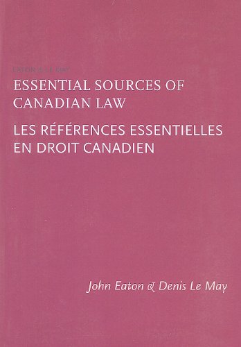 Essential Sources of Canadian Law / Les References Essentielles En Droit Canadien