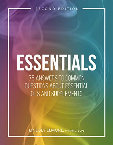 Essentials: 75 Answers to Common Questions about Essential Oils and Supplements (English Edition)