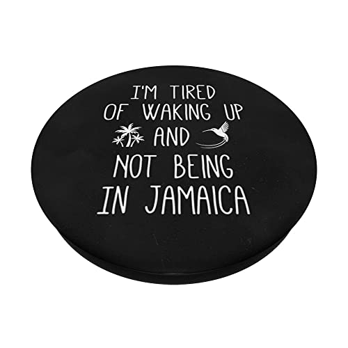 Estoy cansado de despertar y no estar en jamaica - divertido PopSockets PopGrip Intercambiable
