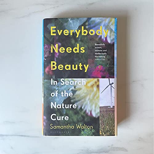 Everybody Needs Beauty: In Search of the Nature Cure