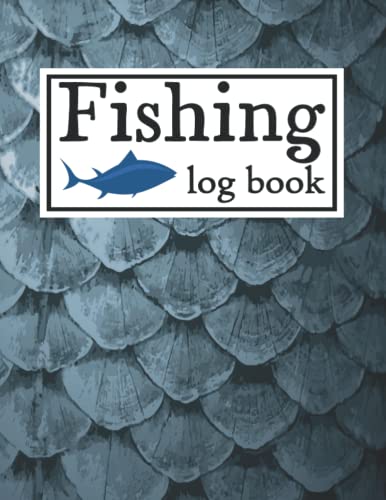 Fishing Log Book: Cute Fishing Log Book Gift for Men who are Professional Fishermen or Beginners to Record Trip Check Experiences