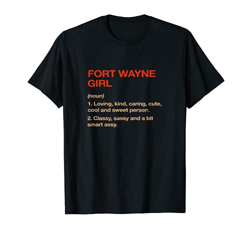 Fort Wayne Girl Definición Indiana Residente EN Local Divertido Camiseta