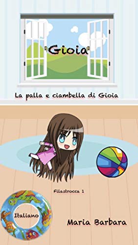 Gioia: La palla e ciambella di Gioia (Gioia Italiano Vol. 2) (Italian Edition)