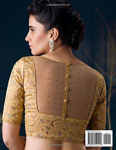 Golden blouse 120 Pages lined notebook: The highlight is a back net panel adorned with lovely stone work that is sure to set the compliments rolling in.