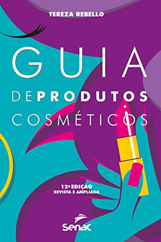 Guia de produtos cosméticos (Portuguese Edition)