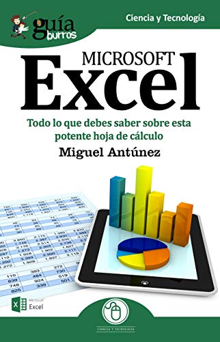 GuíaBurros Excel: Todo lo que debes saber sobre esta potente hoja de cálculo