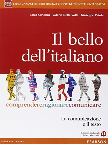 Il bello dell'italiano. Comprendere, ragionare, comunicare. La grammatica. Per le Scuole superiori. Con e-book. Con espansione online