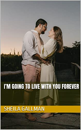 I’m Going to Live with You Forever (English Edition)