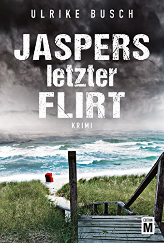 Jaspers letzter Flirt: Ein Fall für die Kripo Wattenmeer (German Edition)