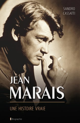 Jean Marais une histoire vraie (French Edition)