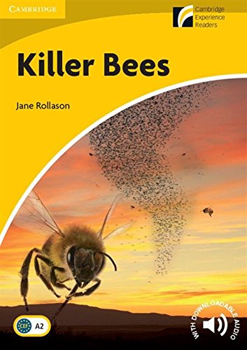 Killer Bees. Level 2 Elementary / Lower-intermediate. A2. Cambridge Experience Readers. (Cambridge Discovery Readers: Level 2)