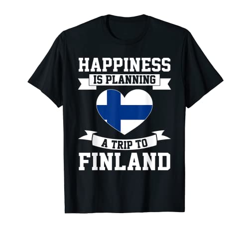 La felicidad está planeando viaje Finlandia raíces finlandesas Camiseta