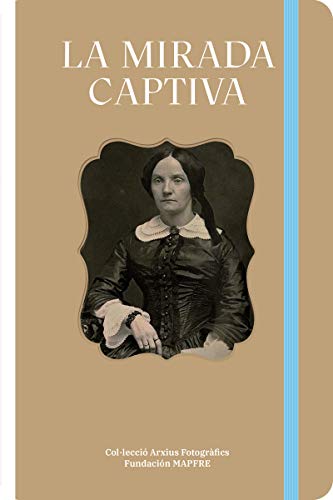 LA MIRADA CAPTIVA: COL·LECCIÓ DE DAGUERREOTIPS DEL CENTRE DE RECERCA I DIFUSIÓ (CATALOGO DE EXPOSICION)