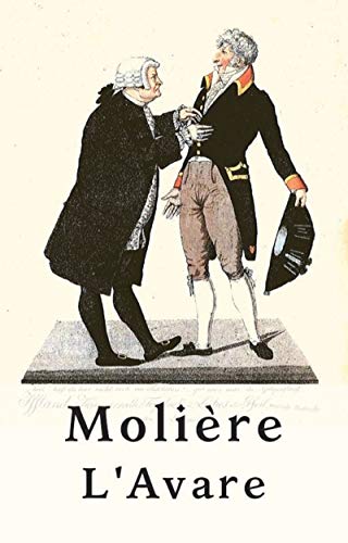L'Avare: Classiques de la littérature (French Edition)