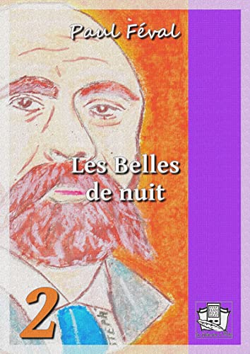 Les Belles de nuit: ou Les Anges de la famille - volume II (French Edition)