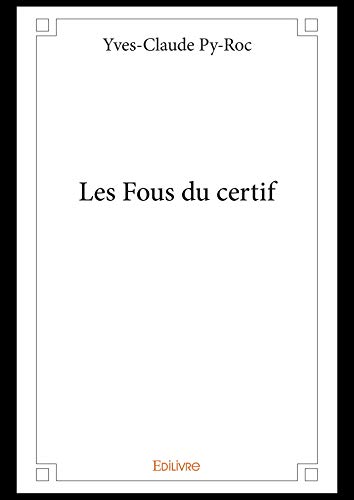 Les Fous du certif (French Edition)